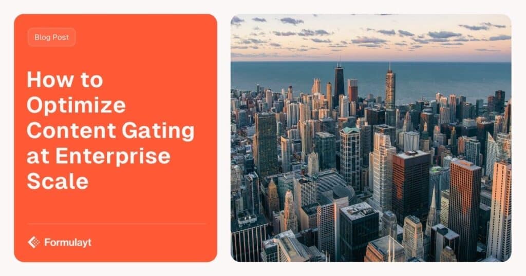 Content Gating at Enterprise Scale