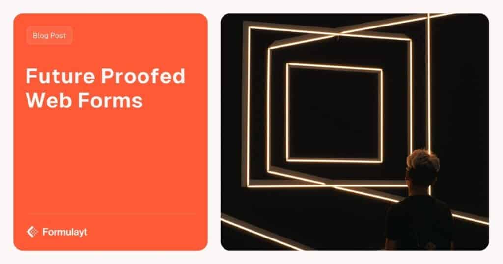 Future Proof Web Forms